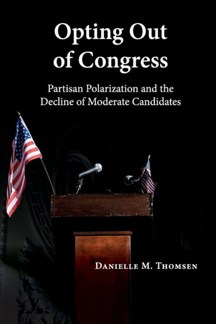 Book cover of: Opting Out of Congress. By: Danielle M. Thomsen
