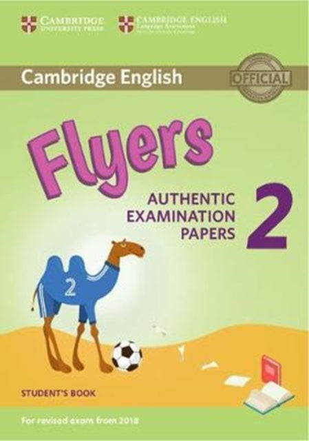 Book cover of: Cambridge English Young Learners 2 for Revised Exam from 2018 Flyers Student's Book