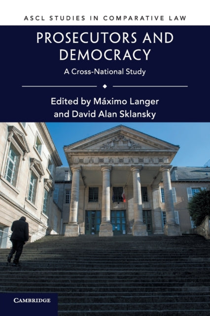 Book cover of: Prosecutors and Democracy. By: Mximo Langer