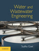 Book cover of: Water and Wastewater Engineering. By: Sudha Goel