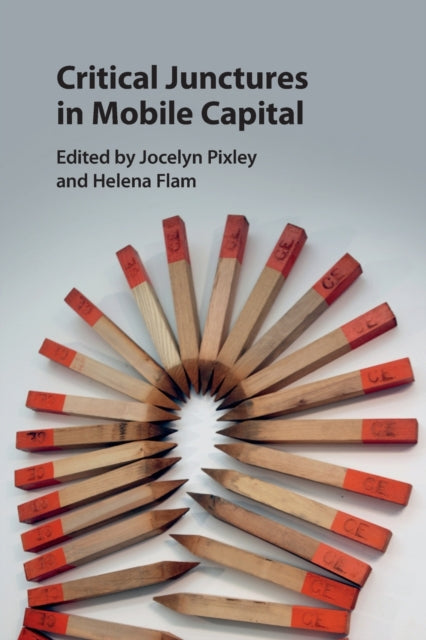 Book cover of: Critical Junctures in Mobile Capital. By: Jocelyn Pixley