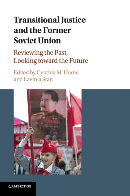 Book cover of: Transitional Justice and the Former Soviet Union. By: Cynthia M. Horne