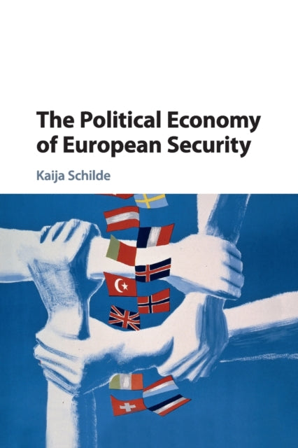 Book cover of: Political Economy of European Security. By: Kaija Schilde