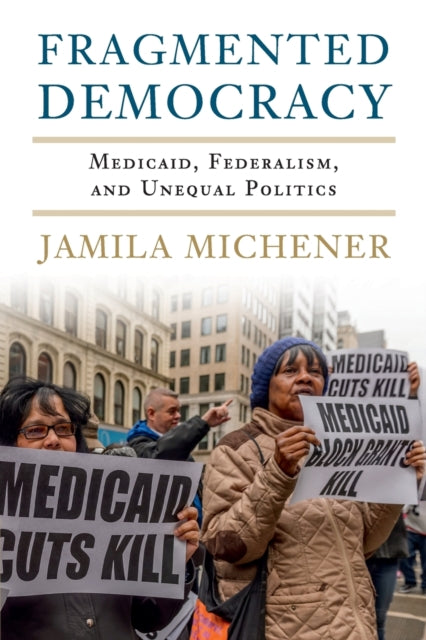 Book cover of: Fragmented Democracy. By: Jamila Michener