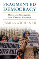 Book cover of: Fragmented Democracy. By: Jamila Michener