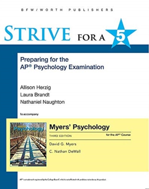 Book cover of: Strive for a 5: Preparing for the AP* Psychology Exam (Myers AP). By: David G. Myers