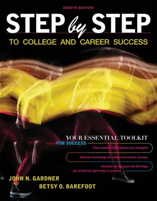 Book cover of: Step by Step to College and Career Success. By: John N. Gardner