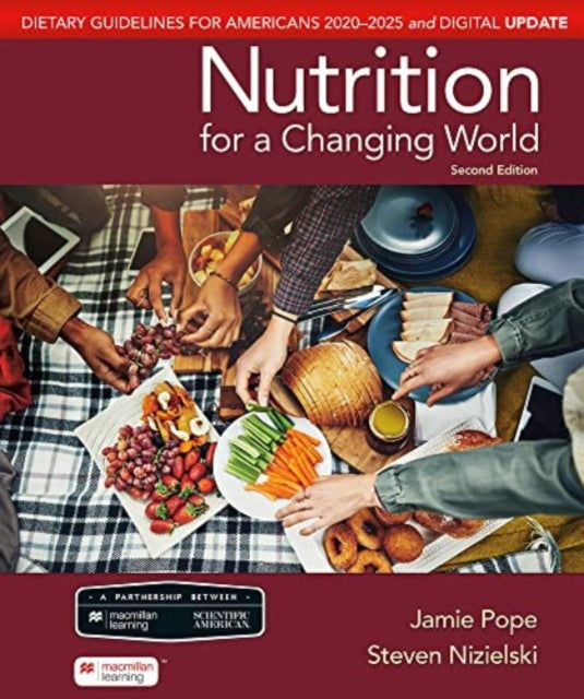 Book cover of: Scientific American Nutrition for a Changing World: Dietary Guidelines for Americans 2020-2025 & Digital Update. By: Jamie Pope