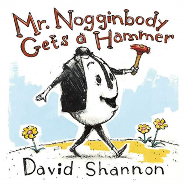 Book cover of: Mr. Nogginbody Gets a Hammer