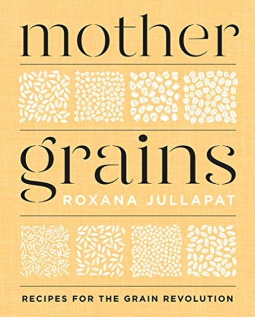 Book cover of: Mother Grains. By: Roxana Jullapat