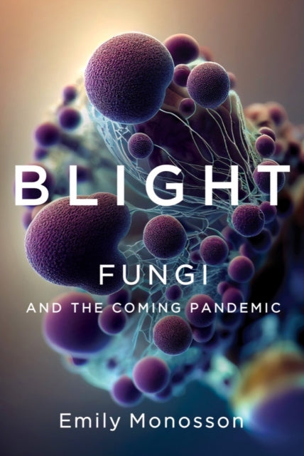 Book cover of: Blight. By: Emily Monosson