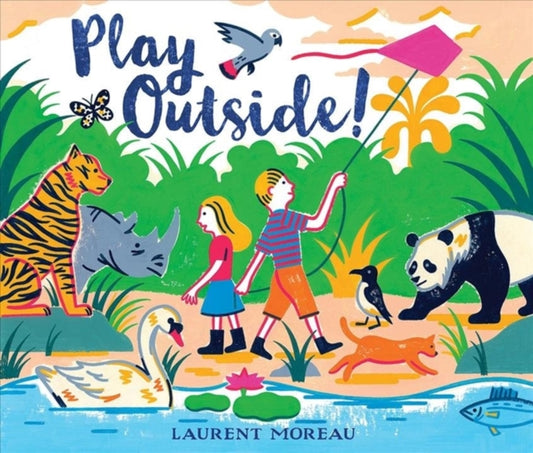 Book cover of: Play Outside!. By: Laurent Moreau
