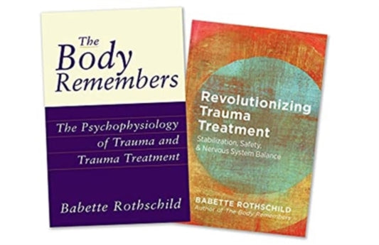 Book cover of: Body Remembers Volume 1 and Revolutionizing Trauma Treatment, Two-Book Set. By: Babette Rothschild