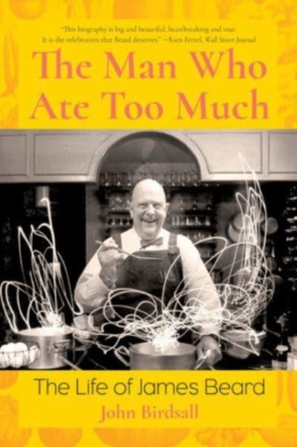 Book cover of: Man Who Ate Too Much. By: John Birdsall