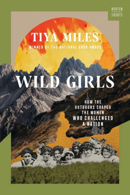 Book cover of: Wild Girls. By: Tiya Miles