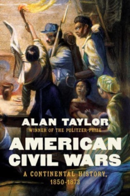 Book cover of: American Civil Wars. By: Alan Taylor