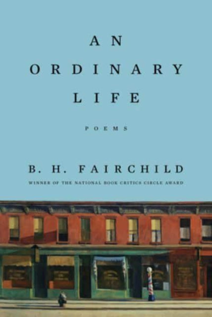 Book cover of: Ordinary Life. By: B. H. Fairchild