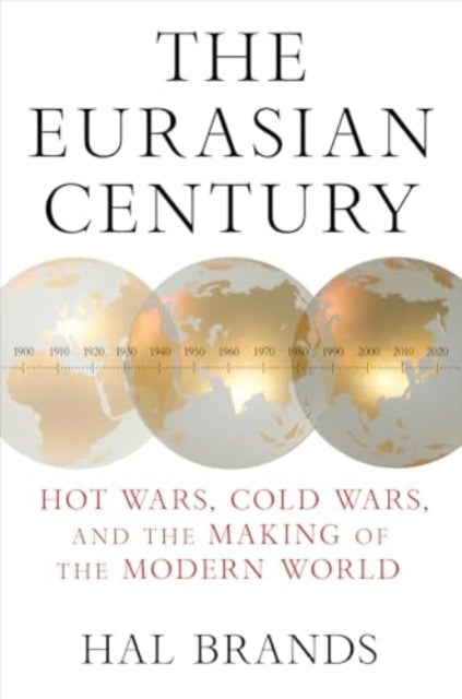 Book cover of: Eurasian Century. By: Hal Brands