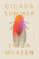 Book cover of: Cicada Summer. By: Erica McKeen