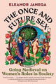Book cover of: Once and Future Sex. By: Eleanor Janega