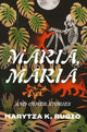 Book cover of: Maria, Maria. By: Marytza K. Rubio