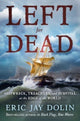 Book cover of: Left for Dead. By: Eric Jay Dolin