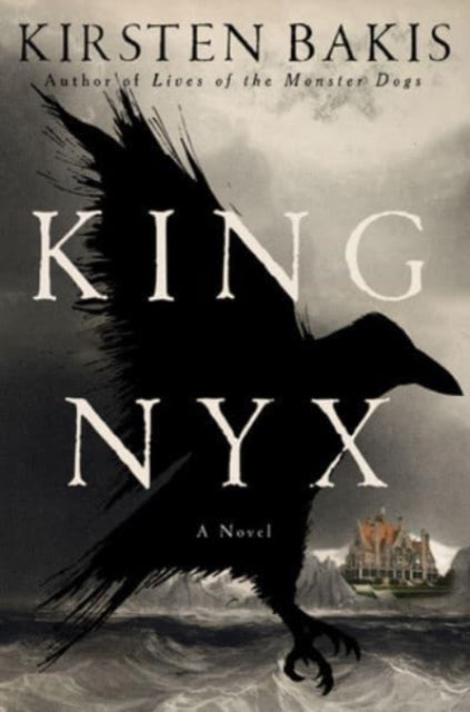Book cover of: King Nyx. By: Kirsten Bakis