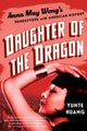 Book cover of: Daughter of the Dragon. By: Yunte Huang