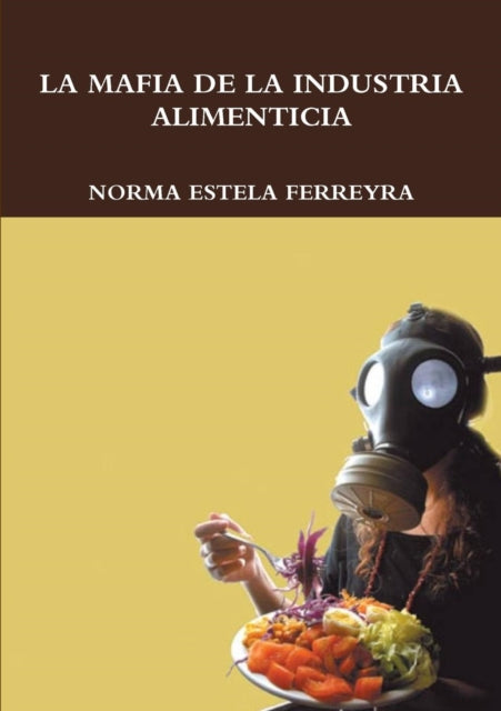 Book cover of: mafia de la Industria Alimenticia. By: Norma Estela Ferreyra