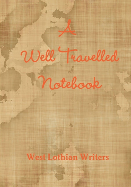 Book cover of: Well Travelled Notebook. By: West Lothian Writers