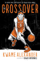 Book cover of: Crossover (Graphic Novel). By: Kwame Alexander