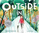 Book cover of: Outside In. By: Deborah Underwood