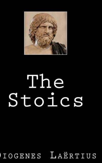 Book cover of: Stoics. By: Diogenes Laertius
