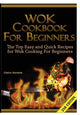 Book cover of: Wok Cookbook for Beginners. By: Claire Daniels