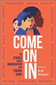 Book cover of: Come On In. By: Adi Alsaid