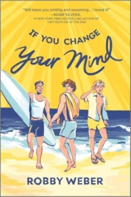 Book cover of: If You Change Your Mind. By: Robby Weber