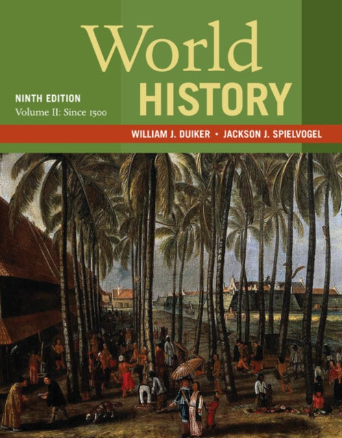 Book cover of: World History, Volume II: Since 1500. By: William J. Duiker