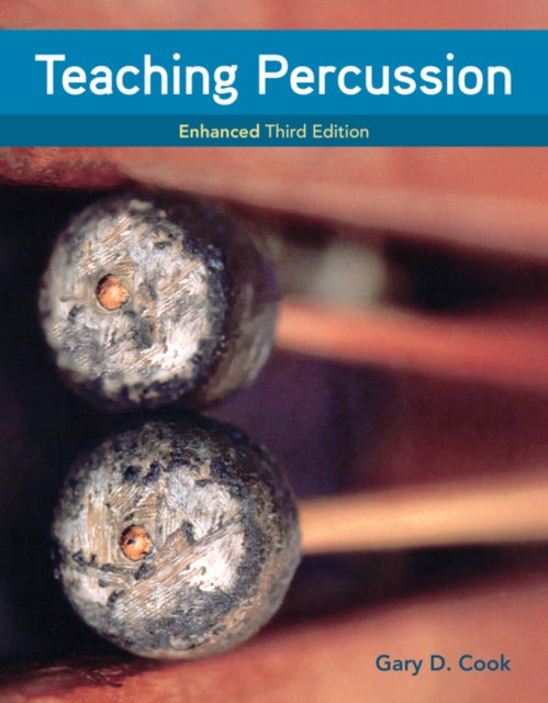 Book cover of: Teaching Percussion, Enhanced, Spiral bound Version. By: Gary D. Cook