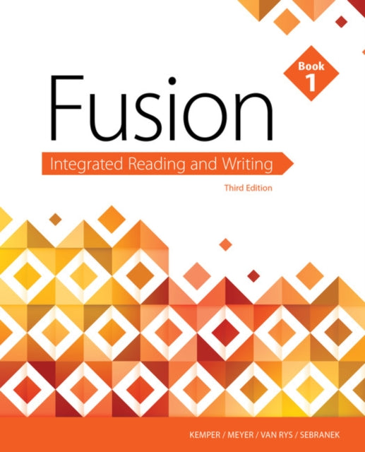 Book cover of: Fusion: Integrated Reading & Writing, Book 1 (w/ MLA9E Updates). By: Dave Kemper
