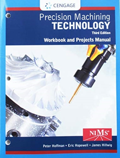 Book cover of: Student Workbook and Project Manual for Hoffman/Hopewell's Precision  Machining Technology. By: Peter J. Hoffman