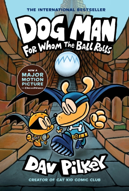 Book cover of: Dog Man 7: For Whom the Ball Rolls