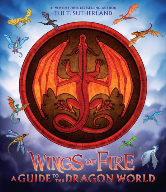 Wings of Fire: A Guide to the Dragon World 9781338634822 Tui T. Sutherland