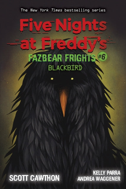 Blackbird (Five Nights at Freddy's: Fazbear Frights #6) 9781338703894 Scott Cawthon