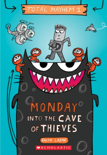 Book cover of: Monday - Into the Cave of Thieves (Total Mayhem #1). By: Ralph Lazar