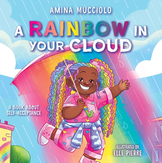 Book cover of: Studio Mucci: Rainbow in Your Cloud. By: Amina Mucciolo