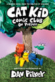 Cat Kid Comic Club: On Purpose: A Graphic Novel (Cat Kid Comic Club #3) 9781338801941 Dav Pilkey