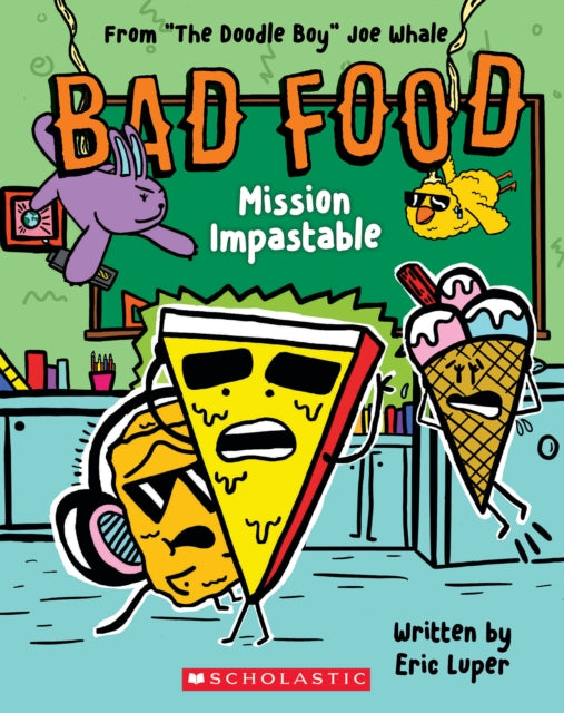 Book cover of: Bad Food 3: Mission Impastable. By: Joe Whale