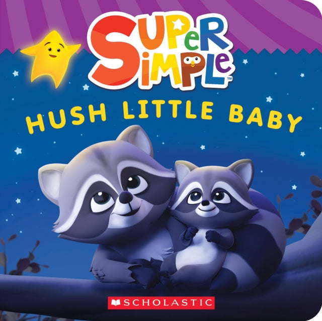 Book cover of: Super Simple: Hush Little Baby. By: Scholastic