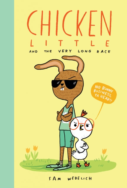 Book cover of: Chicken Little and the Very Long Race. By: Sam Wedelich