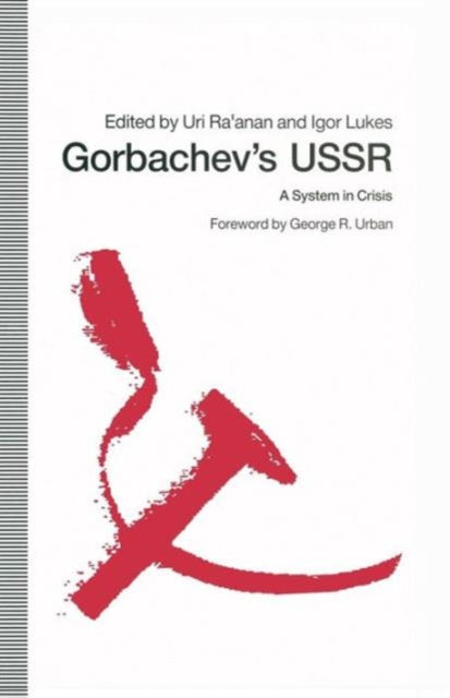 Book cover of: Gorbachev’s USSR. By: Uri Ra'anan